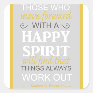 inspirierendes Gordon B. Hinckley LDS-Zitat Quadratischer Aufkleber