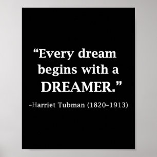 Inspirierendes Harriet-Tubman-Zitat Jeder Traum Poster
