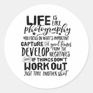 Inspirierendes Lebenszitat Fotografie Fotograf Runder Aufkleber