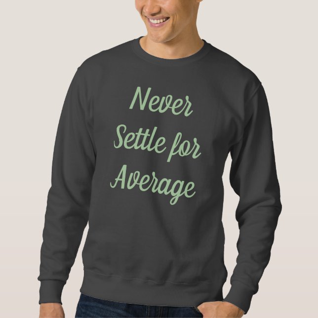 Inspirierendes Sweatshirt (Vorderseite)