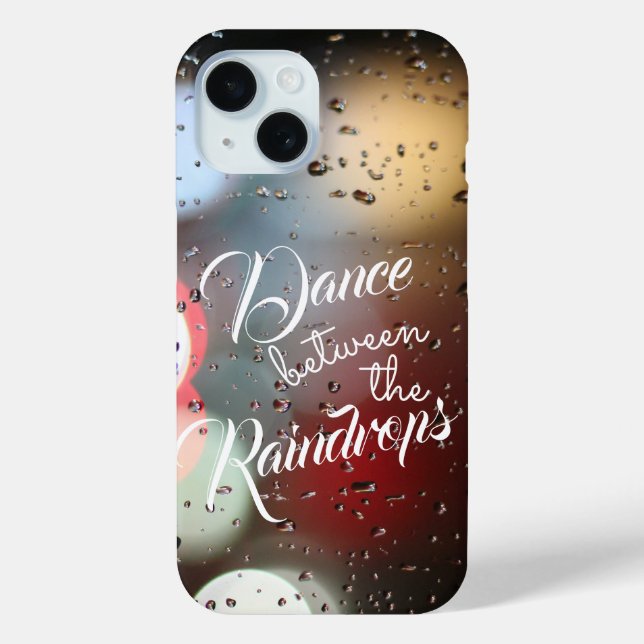 inspirierendes Zitat "Dance between the Raindrops" Case-Mate iPhone Hülle (Rückseite)