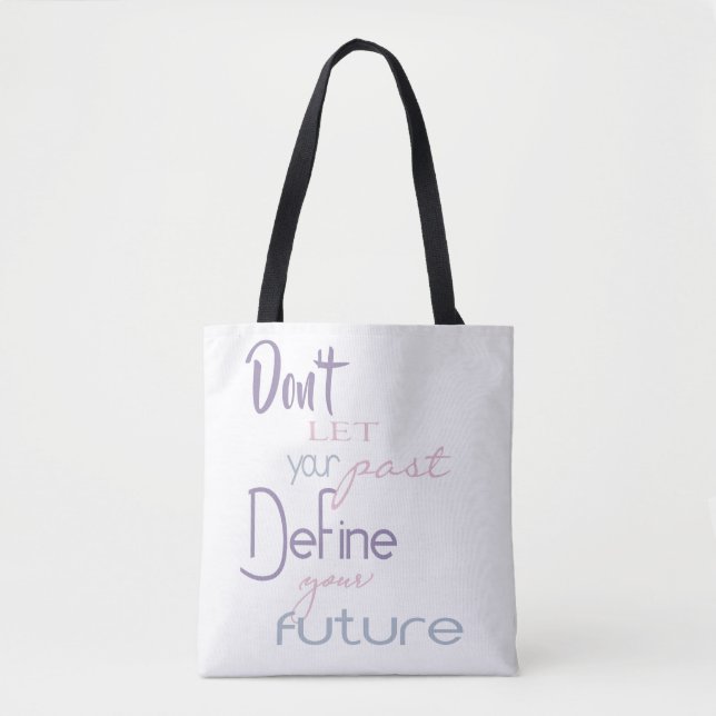 inspirierendes Zitat - Definieren Sie Ihre Zukunft Tasche (Vorderseite)