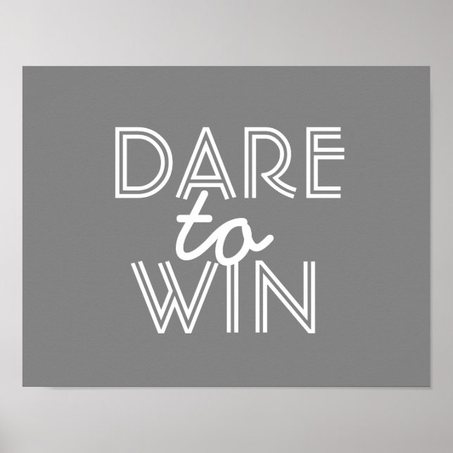 inspirierendes Zitat-Poster wagt es zu gewinnen Poster (Vorne)