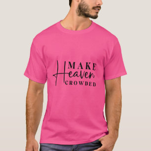 inspirierendes Zitat zum Himmel T-Shirt