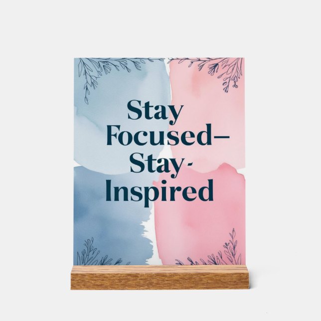 Inspiriert Bleibe bleibe Acrylschild (Vorderseite)