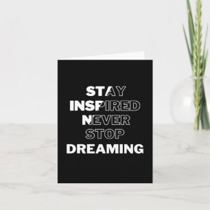 Inspiriert bleibe nie aufhören zu träumen karte