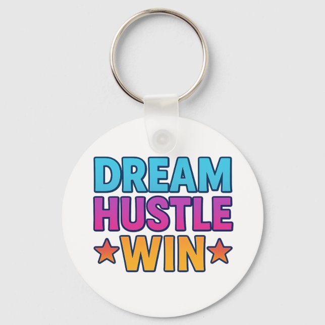 Inspiriert: Dream Hustle Win Schlüsselanhänger Ges (Vorderseite)