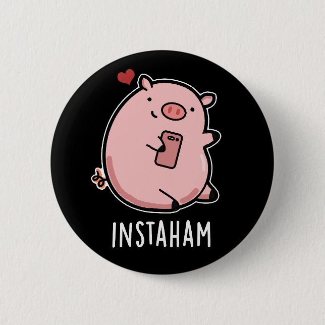 Instaham Funny Social Media Pig Pun Dark BG Button (Vorderseite)