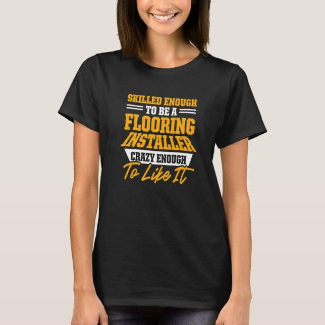 Installation des Fußbodeninstallationsinstallators T-Shirt (Vorderseite)