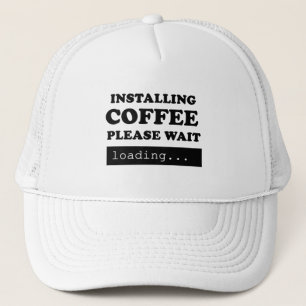 Installation von Kaffee bitte warten Truckerkappe