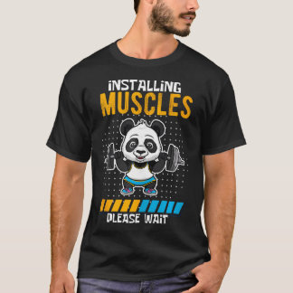 Installation von Muskeln Bitte warten Sie Funny Pa T-Shirt