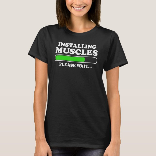 Installation von Muskeln Laden Bitte warten Sie Mä T-Shirt (Vorderseite)