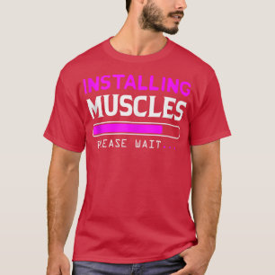 Installation von Muskeln Laden bitte warten  T-Shirt