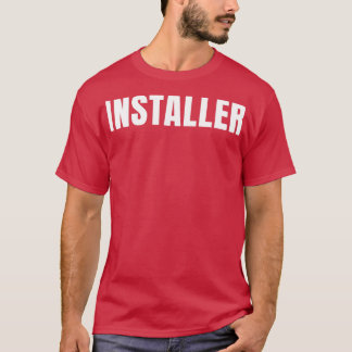 Installer Funny Job Title Professionals Geburtstag T-Shirt