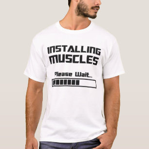 Installieren von Muskeln Bitte warten Sie das Lade T-Shirt