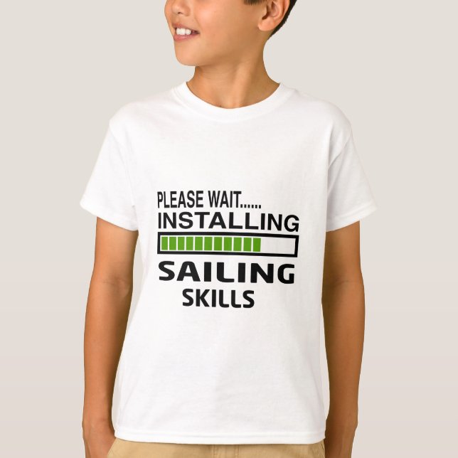 Installierung von Segeln-Fähigkeiten T-Shirt (Vorderseite)