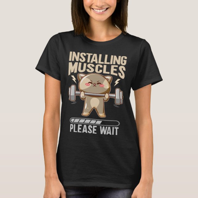 Installing Muscles Please Wait Workout Lifting T-Shirt (Vorderseite)