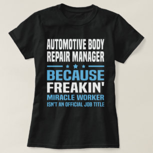 Instandsetzungsmanager für Karosserien T-Shirt
