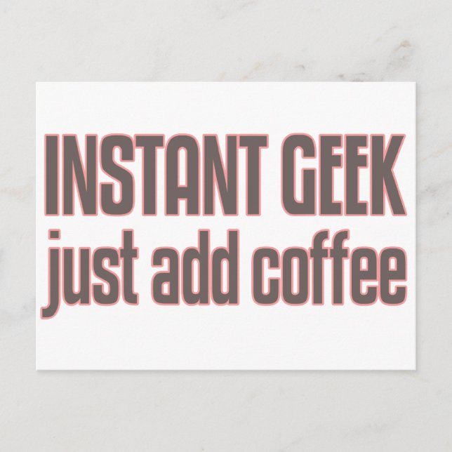Instant Geek einfach Kaffee hinzufügen Postkarte (Vorderseite)