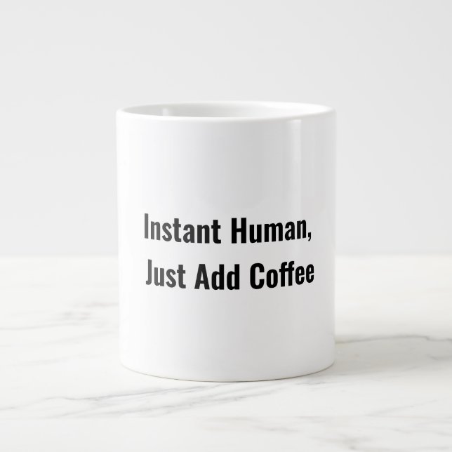 Instant Human - Funny Coffee Tasse (Vorderseite)