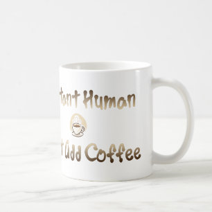 Instant Human Kaffeetasse