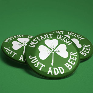 Instant Irish einfach Bier hinzufügen Funny St P Button