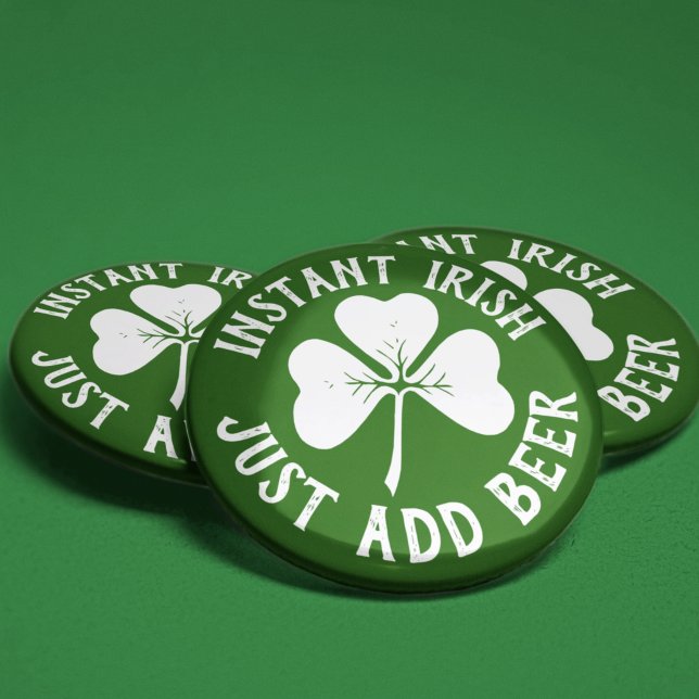 Instant Irish einfach Bier hinzufügen | Funny St P Button (Von Creator hochgeladen)