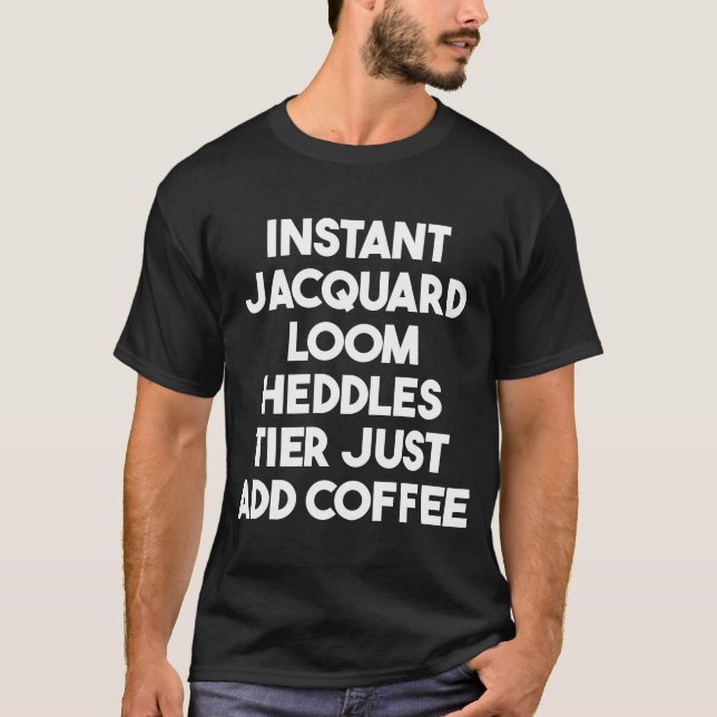 Instant Jacquard Loom Heddles Tier einfach Kaffee  T-Shirt (Vorderseite)