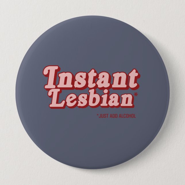 INSTANT LESBE BUTTON (Vorderseite)