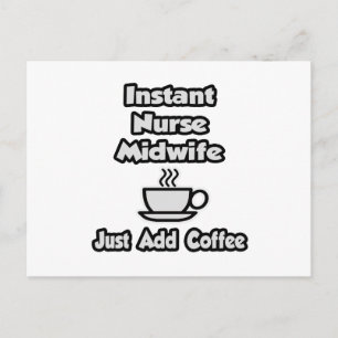 Instant Nurse Midfrau .. Fügen Sie Kaffee einfach  Postkarte