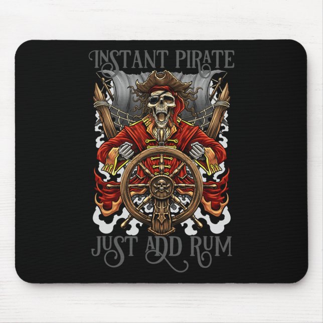 Instant Pirate einfach Rum Halloween Cruise Pirat  Mousepad (Vorne)