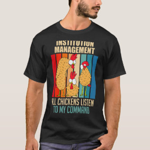 Institution Verwaltung Alle Hühner Auf Meinen Befe T-Shirt