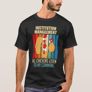 Institution Verwaltung aller Hühner auf mein Komma T-Shirt