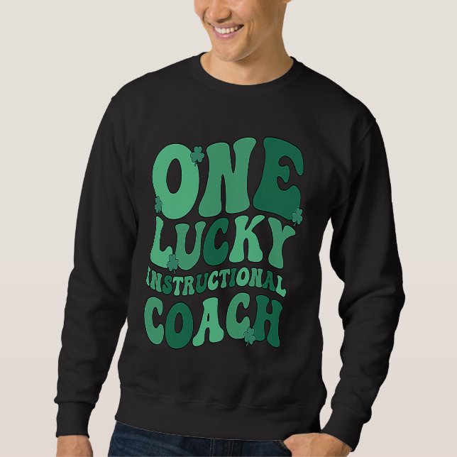 Instructional Coach St Patrick's Day Instructional Sweatshirt (Vorderseite)