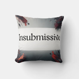 Insubmissive Kissen
