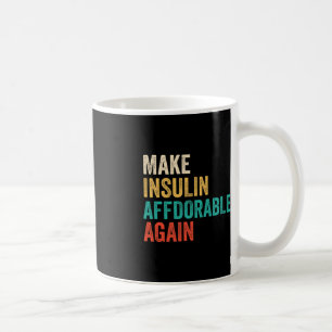 Insulin erschwinglich machen - Diabetiker Kaffeetasse