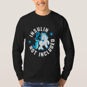 Insulin Nicht enthalten Diabetes T1 Bewusstsein Ni T-Shirt