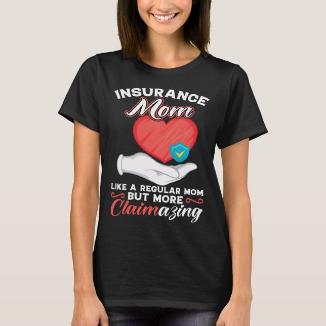 Insurance Mom  Insurance Agent T-Shirt (Vorderseite)
