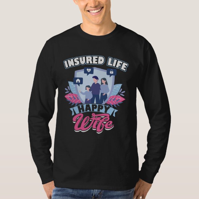Insured Life  Happy Wife  Insurance Agent T-Shirt (Vorderseite)