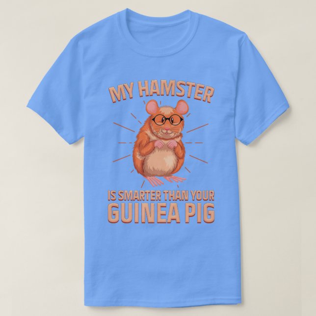 Intelligent Mein Hamster ist schlauer als deine Gu T-Shirt (Design vorne)
