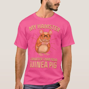 Intelligent mein Hamster ist schlauer als deine Gu T-Shirt
