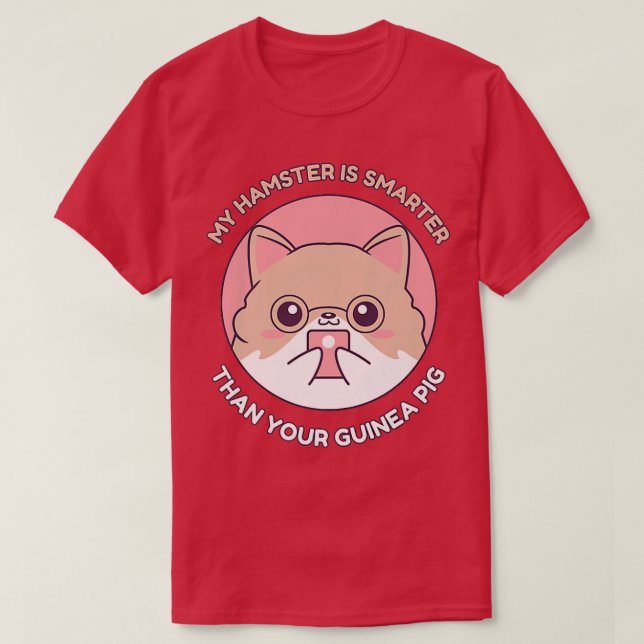 Intelligent Mein Hamster ist schlauer als deine Gu T-Shirt (Design vorne)