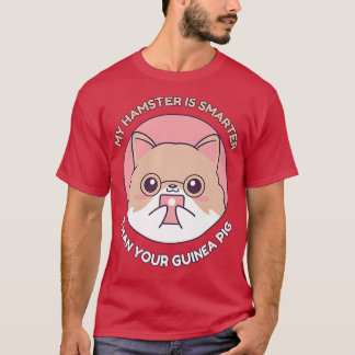 Intelligent Mein Hamster ist schlauer als deine Gu T-Shirt