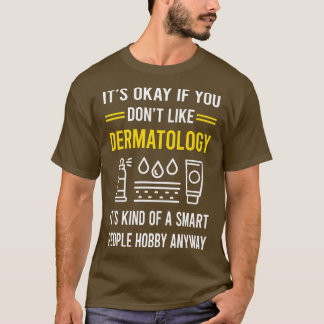 Intelligente Menschen Hobby Dermatologie Dermatolo T-Shirt
