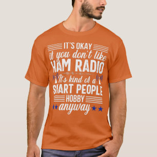 Intelligente Menschen Hobby-Funkamateur Amateur T-Shirt