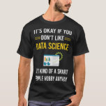 Intelligente Volksdatenwissenschaften T-Shirt<br><div class="desc">Phantastisches Design für diejenigen, die Datenwissenschaft Liebe. Vielen Dank.</div>