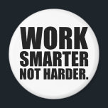 Intelligenter und Motivierend arbeiten Magnet<br><div class="desc">Intelligenter und Motivierend arbeiten</div>