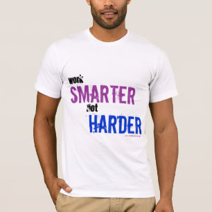 Intelligenteres nicht härteres T-Shirt