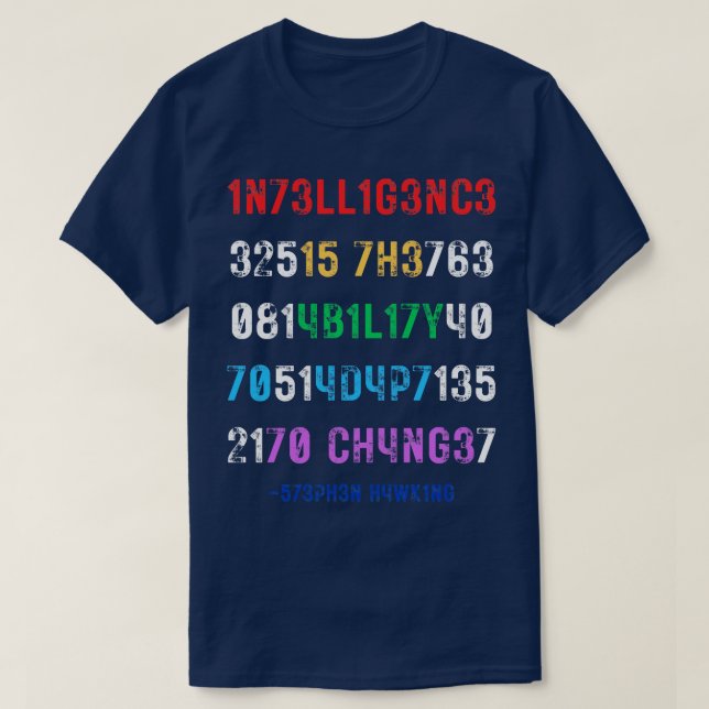 Intelligenz ist die Fähigkeit, sich an Veränderung T-Shirt (Design vorne)