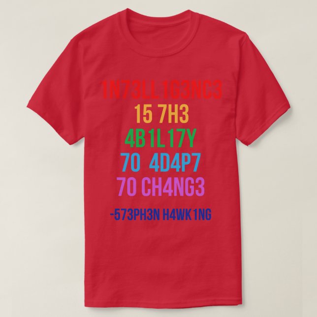 Intelligenz ist die Fähigkeit, sich an Veränderung T-Shirt (Design vorne)
